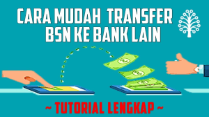 Cara Transfer Duit BSN Maybank
